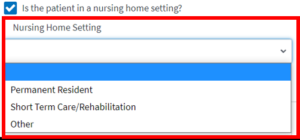 Nursing Home Setting Drop Down Box in EQRS shows when Is the Patient in a nursing home setting checked.