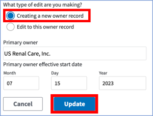 Ownership Edit Screen of EQRS highlighting the "Creating a new owner record" radio button above Primary Owner Name and Primary owner effective start date before highlighting the "Update" button at the bottom.